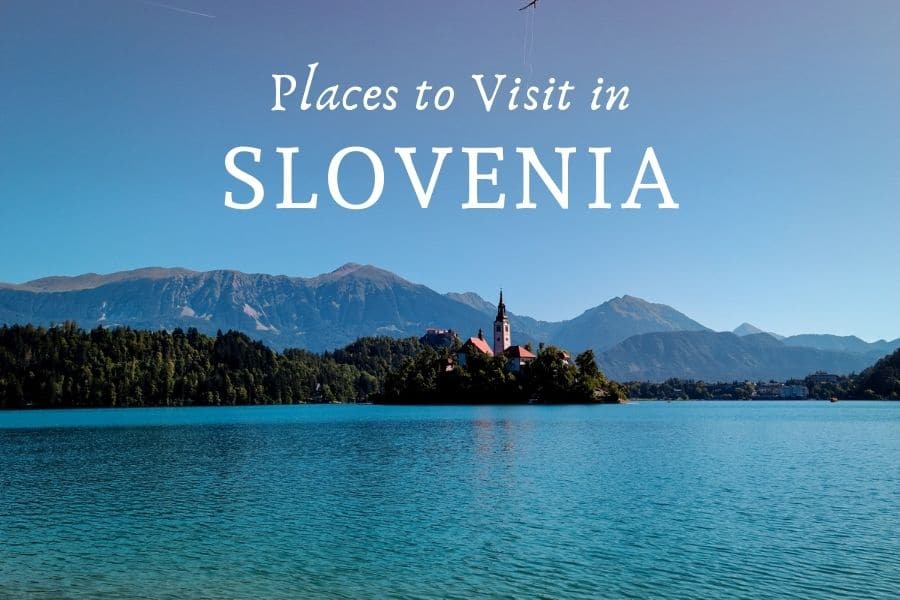 Places to visit in Slovenia